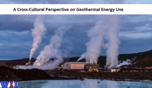 Global Geothermal Energy Trends A Cross-Cultural Perspective on Geothermal Energy Use-3