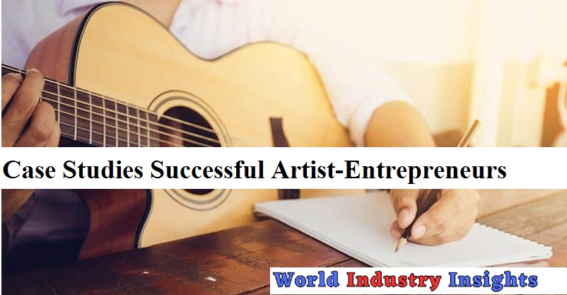 Case-Studies-Successful -Artist-Entrepreneurs