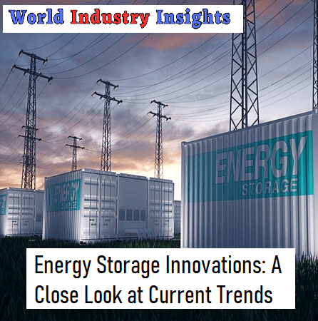 energy-storage-innovations-a-close-look-at-current-trends-2