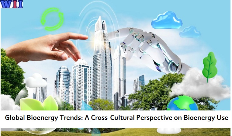 global-bioenergy-trends-a-cross-cultural-perspective-on-bioenergy-use