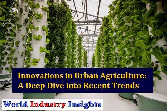 innovations-in-urban-agriculture-a-deep-dive-into-recent-trends