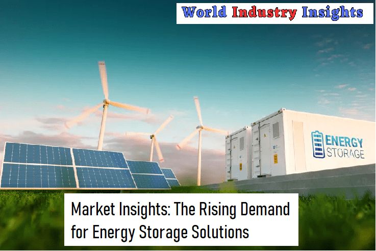 market-insights-the-rising-demand-for-energy-storage-solutions