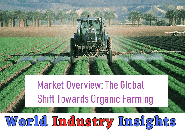market-overview-the-global-shift-towards-organic-farming