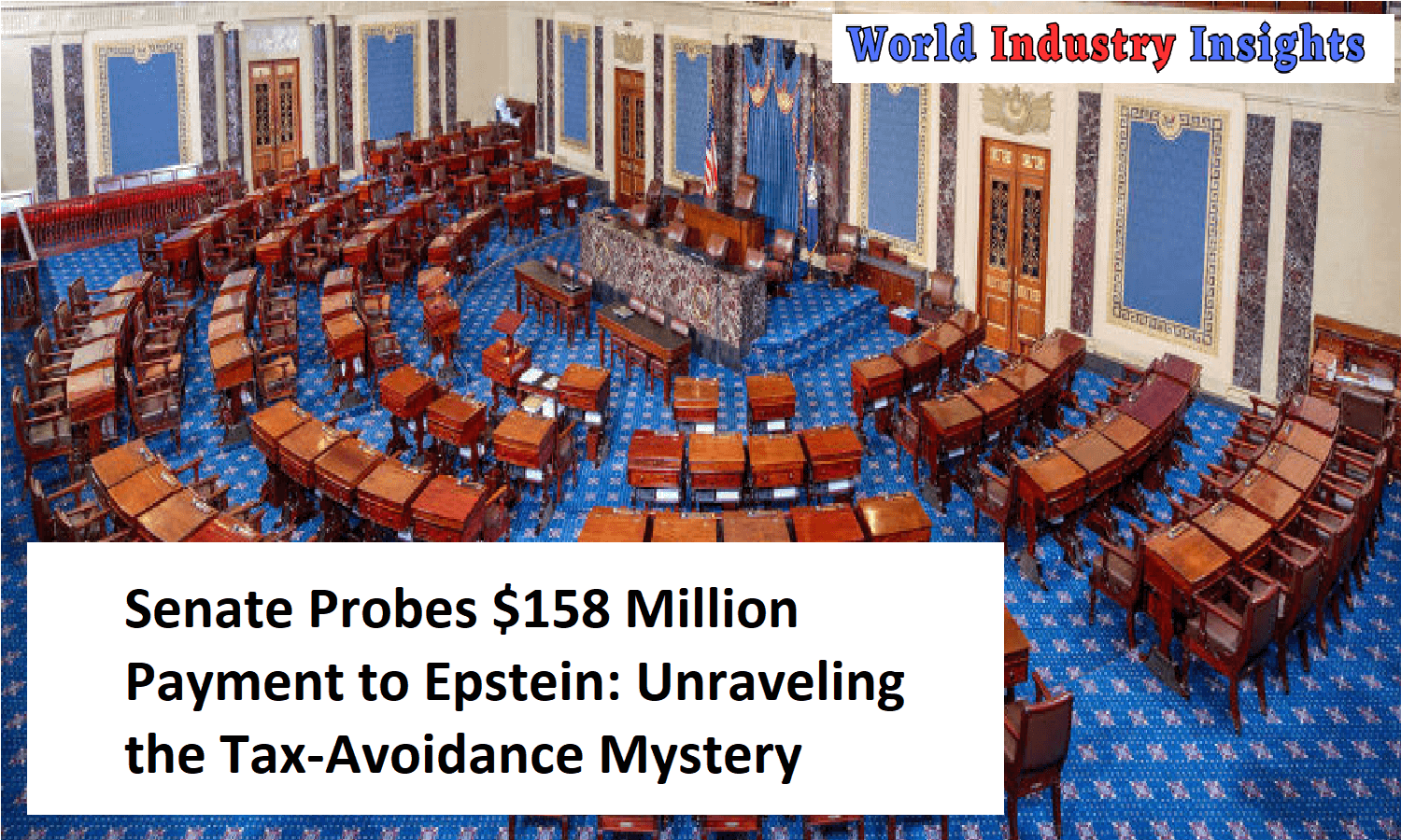 Senate Probes $158 Million Payment to Epstein Unraveling the Tax-Avoidance Mystery
