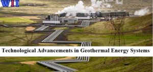 technological-advancements-in-geothermal-energy-systems-3